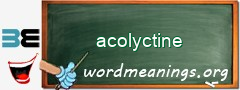 WordMeaning blackboard for acolyctine